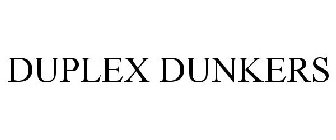 DUPLEX DUNKERS