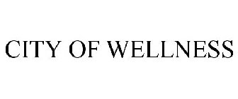 CITY OF WELLNESS