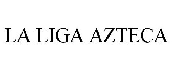 LA LIGA AZTECA