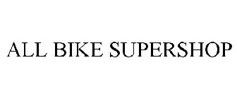 ALL BIKE SUPERSHOP