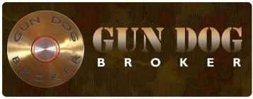 GUN DOG BROKER GUN DOG BROKER