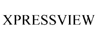 XPRESSVIEW