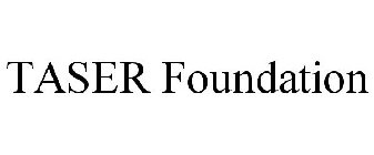 TASER FOUNDATION