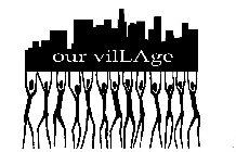 OUR VILLAGE