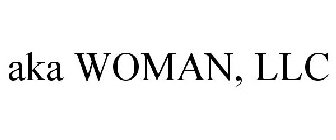 AKA WOMAN, LLC