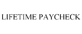 LIFETIME PAYCHECK