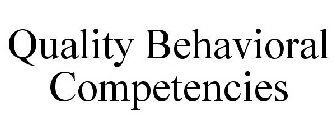 QUALITY BEHAVIORAL COMPETENCIES