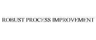 ROBUST PROCESS IMPROVEMENT