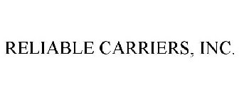 RELIABLE CARRIERS, INC.