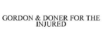 GORDON & DONER FOR THE INJURED