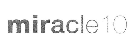 MIRACLE 10