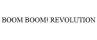 BOOM BOOM! REVOLUTION