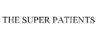 THE SUPER PATIENTS