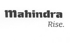 MAHINDRA RISE.