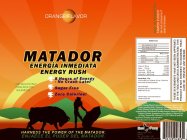 MATADOR ENEGIA INMEDIATA ENERGY RUSH HARNESS THE POWER OF THE MATADOR. ENJAECE EL PODER DEL MATADOR.