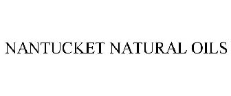 NANTUCKET NATURAL OILS