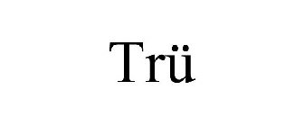 TRÜ