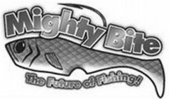 MIGHTY BITE THE FUTURE OF FISHING!