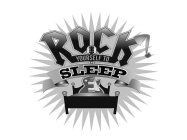 ROCK YOURSELF TO SLEEP