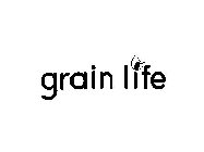 GRAIN LIFE