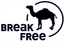 BREAK FREE