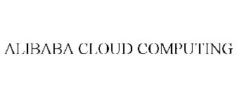 ALIBABA CLOUD COMPUTING