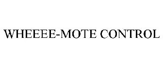 WHEEEE-MOTE CONTROL