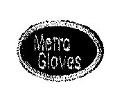 METRO GLOVES