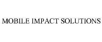 MOBILE IMPACT SOLUTIONS