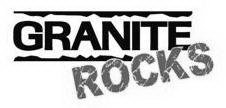 GRANITE ROCKS