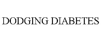 DODGING DIABETES