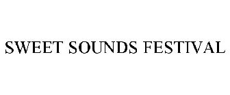 SWEET SOUNDS FESTIVAL