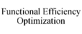 FUNCTIONAL EFFICIENCY OPTIMIZATION