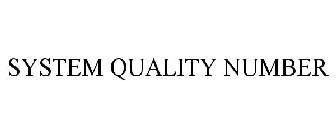 SYSTEM QUALITY NUMBER