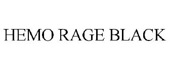 HEMO RAGE BLACK