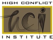 HIGH CONFLICT INSTITUTE HCI