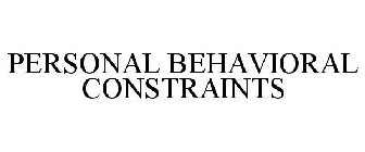 PERSONAL BEHAVIORAL CONSTRAINTS