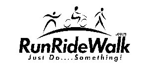 RUNRIDEWALK .COM JUST DO....SOMETHING!