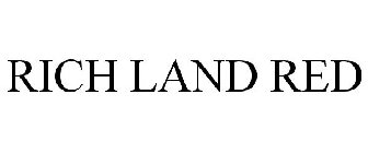 RICH LAND RED