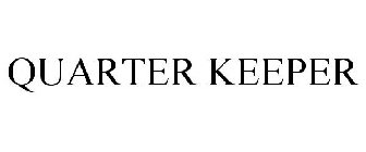 QUARTER KEEPER