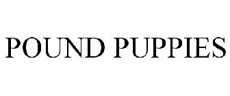 POUND PUPPIES