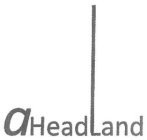 AHEADLAND