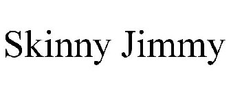 SKINNY JIMMY