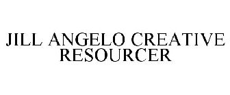 JILL ANGELO CREATIVE RESOURCER