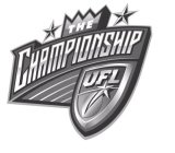 THE CHAMPIONSHIP UFL