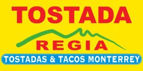 TOSTADA REGIA TOSTADAS & TACOS MONTERREY