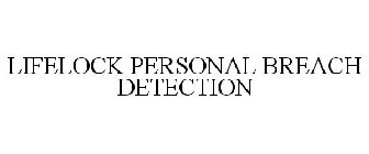 LIFELOCK PERSONAL BREACH DETECTION