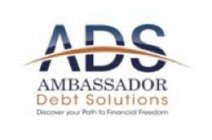 ADS AMBASSADOR DEBT SOLUTIONS DISCOVER YOUR PATH TO FINANCIAL FREEDOM