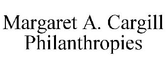 MARGARET A. CARGILL PHILANTHROPIES