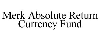 MERK ABSOLUTE RETURN CURRENCY FUND